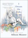 Cover image for I Dream He Talks to Me